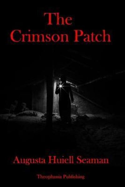 Cover for Augusta Huiell Seaman · The Crimson Patch (Taschenbuch) (2017)