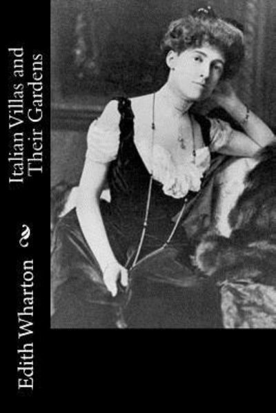Cover for Edith Wharton · Italian Villas and Their Gardens (Paperback Book) (2017)
