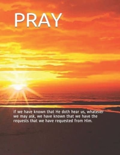Pray - Enoch Enough - Böcker - Independently Published - 9781980493600 - 7 mars 2018