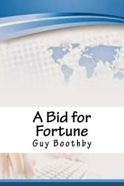 Cover for Guy Boothby · A Bid for Fortune (Paperback Book) (2018)