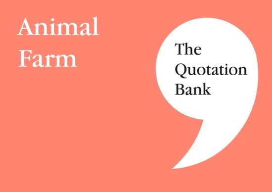 Cover for The Quotation Bank: Animal Farm GCSE Revision and Study Guide for English Literature 9-1 (Paperback Book) (2018)