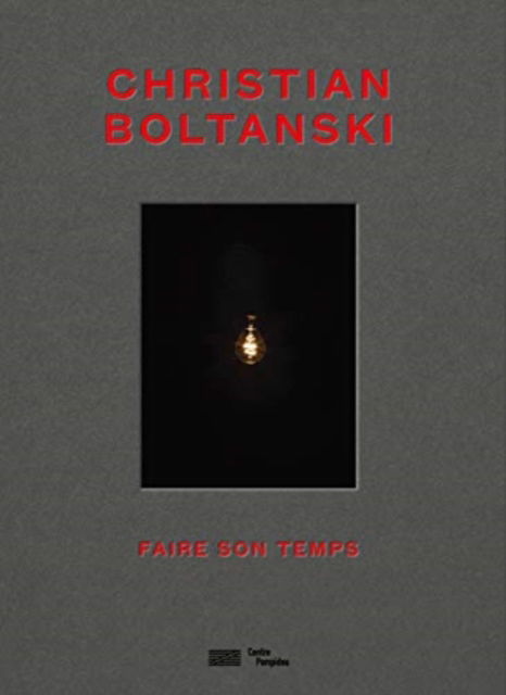 Cover for Sous La Directi · Christian Boltanski - Faire Son Temps (Hardcover Book) (2019)