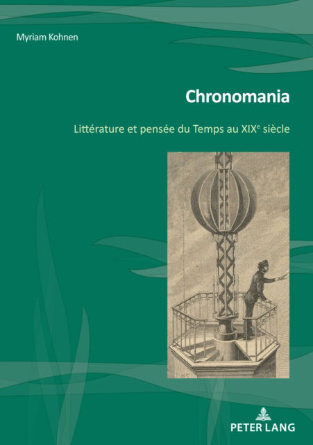Cover for Kohnen Myriam Kohnen · Chronomania : Litte?rature et pense?e du Temps au XIXe sie?cle (Paperback Book) (2023)