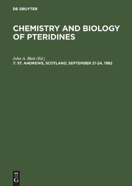 Cover for John a Blair · Chemistry and Biology of Pteridines, 7, St. Andrews, Scotland, September 21-24, 1982 (Reprint 2014) (Hardcover Book) (1983)