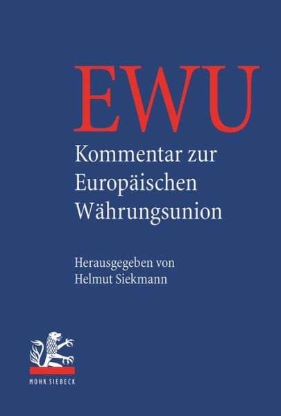 Cover for Siekmann Helmut · Kommentar zur Europaischen Wahrungsunion (Hardcover Book) [German edition] (2013)