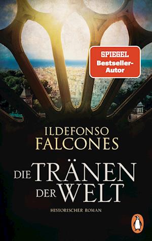 Cover for Ildefonso Falcones · Die Tränen der Welt (Buch) (2024)