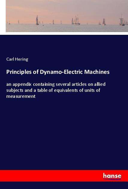 Principles of Dynamo-Electric Ma - Hering - Books -  - 9783337824600 - 