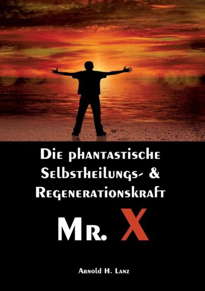 Cover for Lanz · Mr. X, Mr. Gesundheits-X (Bog) (2020)