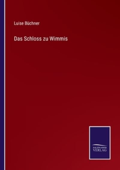 Cover for Luise Buchner · Das Schloss zu Wimmis (Paperback Book) (2022)