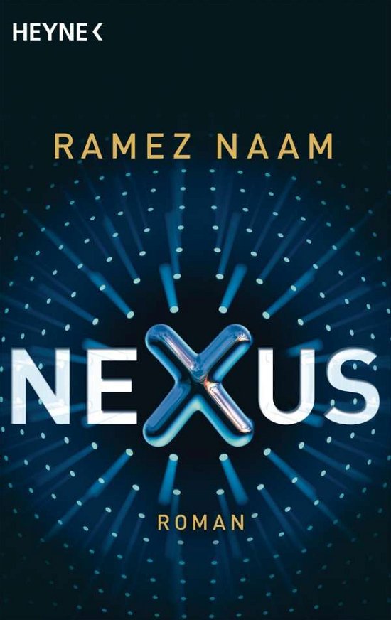Cover for Ramez Naam · Heyne.31560 Naam.Nexus (Bok)