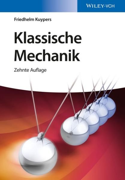 Cover for Kuypers, Friedhelm (Fachhochschule Regensburg, FRG) · Klassische Mechanik (Paperback Bog) [10. Auflage edition] (2016)
