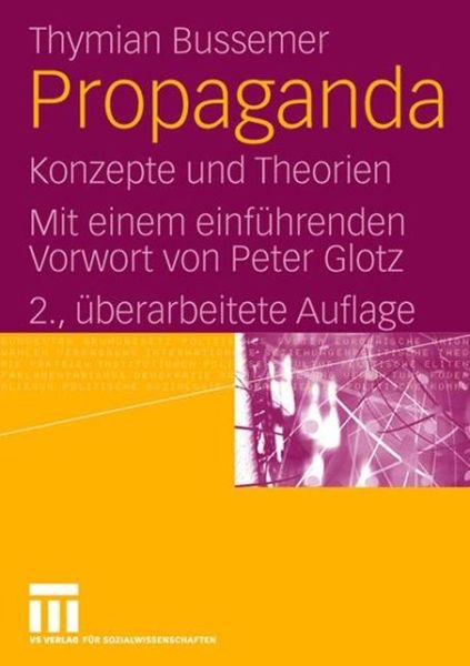 Cover for Thymian Bussemer · Propaganda: Konzepte Und Theorien. Mit Einem Einfuhrenden Vorwort Von Peter Glotz (Pocketbok) [2nd 2., Uberarb. Aufl. 2008 edition] (2008)