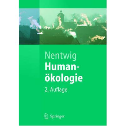 Cover for Wolfgang Nentwig · Humanokologie: Fakten - Argumente - Ausblicke (Pocketbok) [2., vollig uberarb. u. aktual. Aufl. edition] (2005)