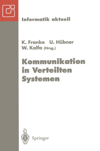 Cover for K Franke · Kommunikation in Verteilten Systemen - Informatik Aktuell (Paperback Book) (1995)