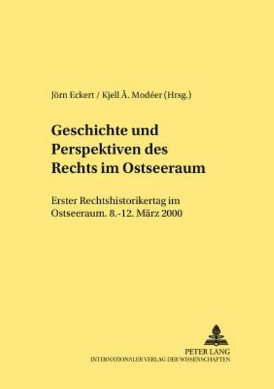 Cover for Geschichte Und Perspektiven Des Rechts Im Ostseeraum: Erster Rechtshistorikertag Im Ostseeraum 8.-12. Maerz 2000 - Rechtshistorische Reihe (Paperback Book) (2001)