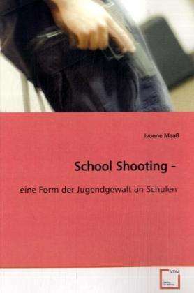 Cover for Maaß · School Shooting - (Book)