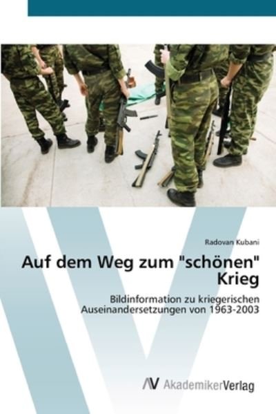 Cover for Kubani · Auf dem Weg zum &quot;schönen&quot; Krieg (Buch) (2012)