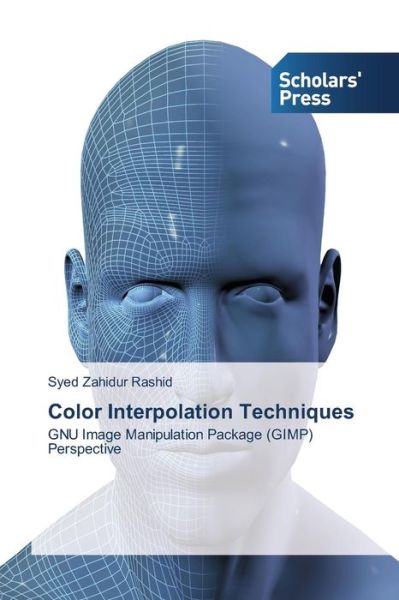 Cover for Rashid Syed Zahidur · Color Interpolation Techniques (Paperback Book) (2015)