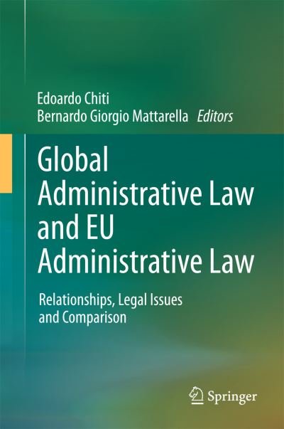 Cover for Edoardo Chiti · Global Administrative Law and EU Administrative Law: Relationships, Legal Issues and Comparison (Paperback Bog) [2011 edition] (2014)
