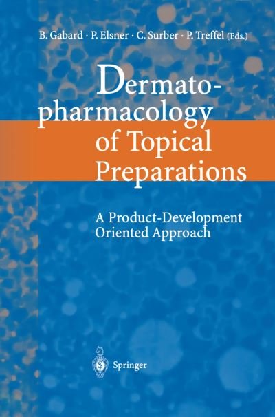 Cover for B Gabard · Dermatopharmacology of Topical Preparations: A Product Development-Oriented Approach (Paperback Bog) [Softcover reprint of the original 1st ed. 2000 edition] (2012)