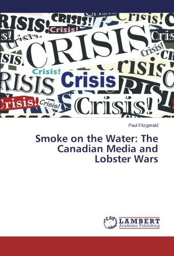 Cover for Paul Fitzgerald · Smoke on the Water: the Canadian Media and Lobster Wars (Paperback Book) (2013)