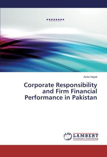 Cover for Azka Hayat · Corporate Responsibility and Firm Financial Performance in Pakistan (Pocketbok) (2014)