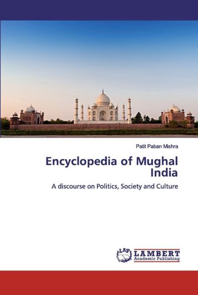 Cover for Mishra · Encyclopedia of Mughal India (Book) (2019)