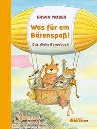 Cover for Erwin Moser · Was für ein Bärenspaß! (Hardcover Book) (2021)