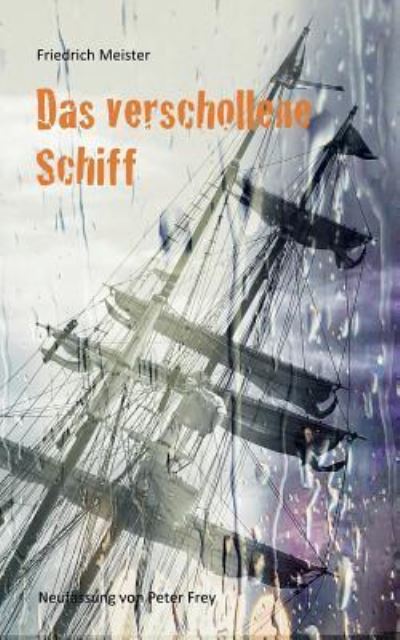 Cover for Meister · Das verschollene Schiff (Book) (2017)