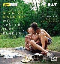 Cover for Nicolas Mathieu · Wie später ihre Kinder (CD)