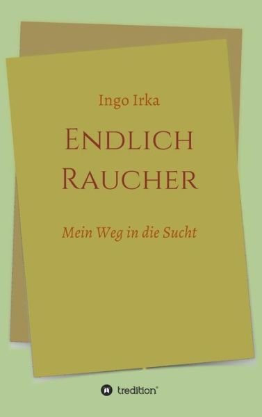 Cover for Irka · Endlich Raucher (Bok) (2018)