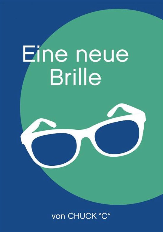 Cover for C · Eine neue Brille (Bog)