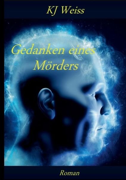Cover for Weiss · Gedanken eines Mörders (Bog) (2019)