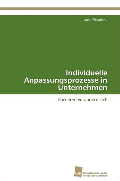 Cover for Laura Riccabona · Individuelle Anpassungsprozesse in Unternehmen: Karrieren Verändern Sich (Paperback Book) [German edition] (2011)