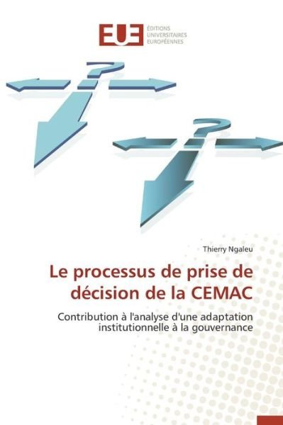 Cover for Ngaleu Thierry · Le Processus De Prise De Decision De La Cemac (Taschenbuch) (2018)