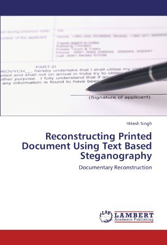 Cover for Hitesh Singh · Reconstructing Printed Document Using Text Based Steganography: Documentary Reconstruction (Paperback Book) (2011)