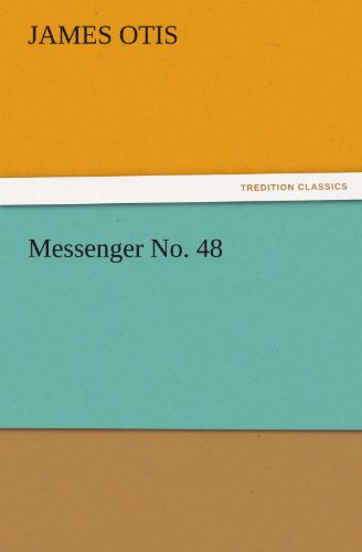 Cover for James Otis · Messenger No. 48 (Tredition Classics) (Paperback Book) (2012)