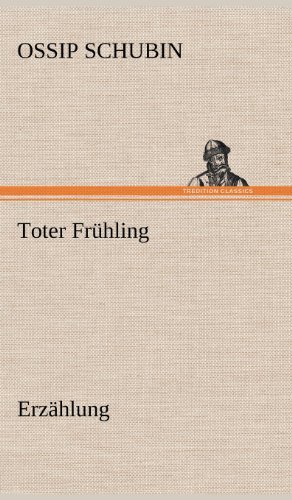 Cover for Ossip Schubin · Toter Fruhling (Hardcover Book) [German edition] (2012)