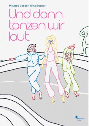 Cover for Melanie Gerber · Und dann tanzen wir laut (Book) (2022)