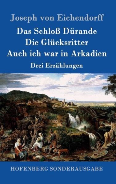 Cover for Eichendorff · Das Schloß Dürande / Die Gl (Bok) (2016)
