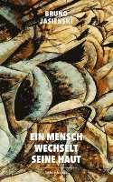 Cover for Bruno Jasienski · Ein Mensch wechselt seine Haut (Book) (2021)