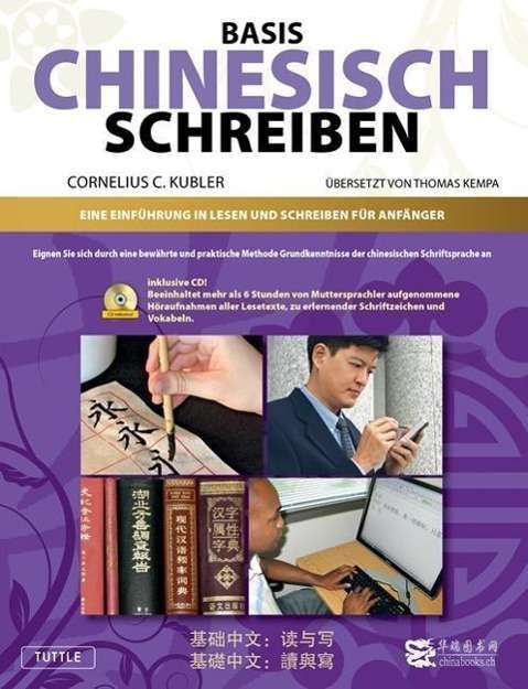 Basis Chinesisch Schreiben,Lehr - Kubler - Bøger -  - 9783905816600 - 
