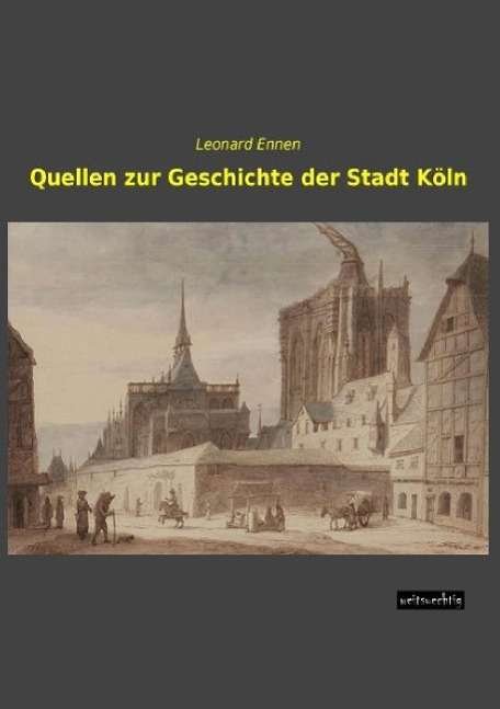 Cover for Ennen · Quellen zur Geschichte der Stadt (Book)