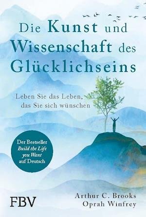 Cover for Oprah Brooks; Winfrey · Die Kunst Und Wissenschaft Des Glücklichseins (Bok)