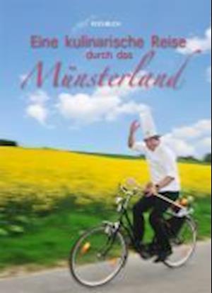 Ralf Spangenberg · Eine kulinarische Reise durch das Münsterland (Inbunden Bok) (2010)