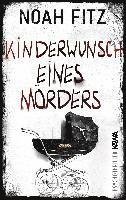 Cover for Noah Fitz · Kinderwunsch eines Mörders (Buch) (2022)