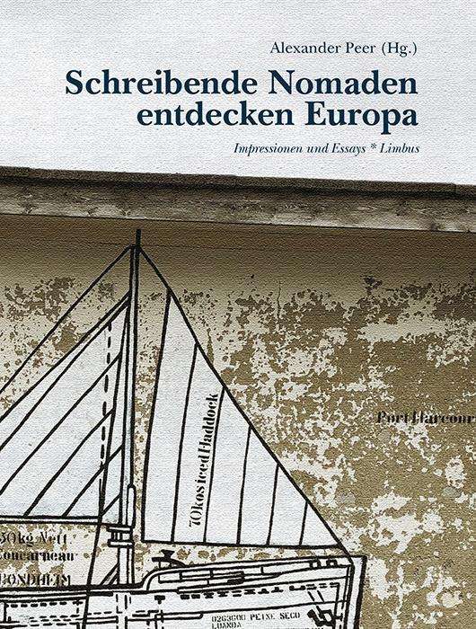 Cover for Alexander Peer · Schreibende Nomaden Entdecken Europa (Book)