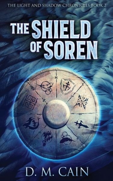 Cover for D M Cain · The Shield Of Soren (Paperback Bog) (2022)