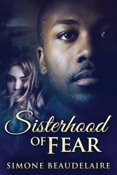 Cover for Simone Beaudelaire · Sisterhood of Fear (Paperback Book) (2021)