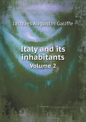 Cover for Jacques Augustin Galiffe · Italy and Its Inhabitants Volume 2 (Paperback Book) (2013)